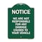 Signmission Notice Not Responsible for Damage, Green & White Aluminum Architectural Sign, 18" H, GW-1824-23533 A-DES-GW-1824-23533 - alternate 1